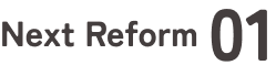 Next Reform 01